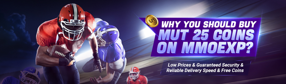 Why You Should Buy MUT 25 Coins on MMOexp?